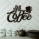 ديكور حائط أكريليك "But First Coffee" - قطعة فنية لركن القهوة والمطبخ